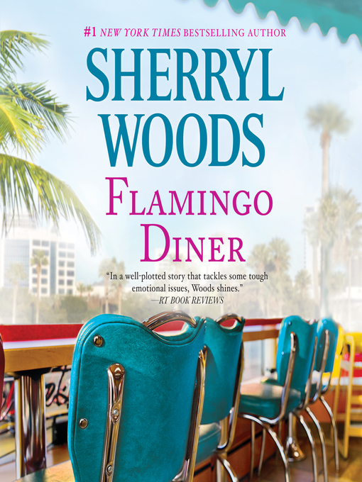 Title details for Flamingo Diner by Sherryl Woods - Wait list